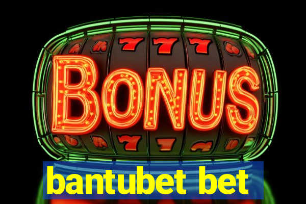 bantubet bet